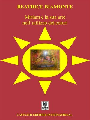 cover image of Miriam e la sua arte nell'utilizzo dei colori